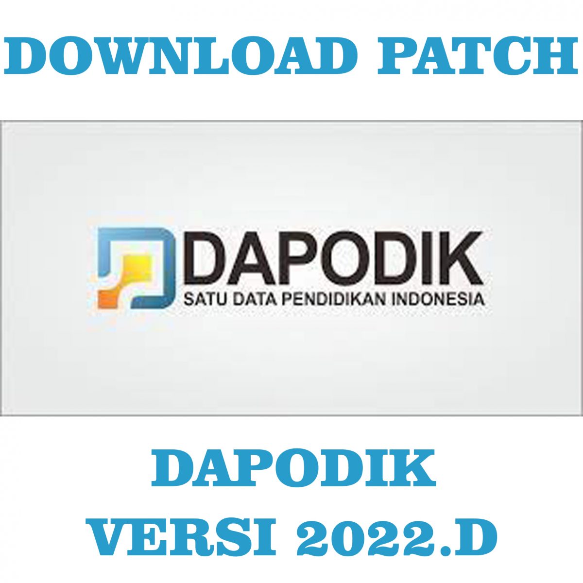 Pembaruan Aplikasi Dapodik Versi 2022.D
